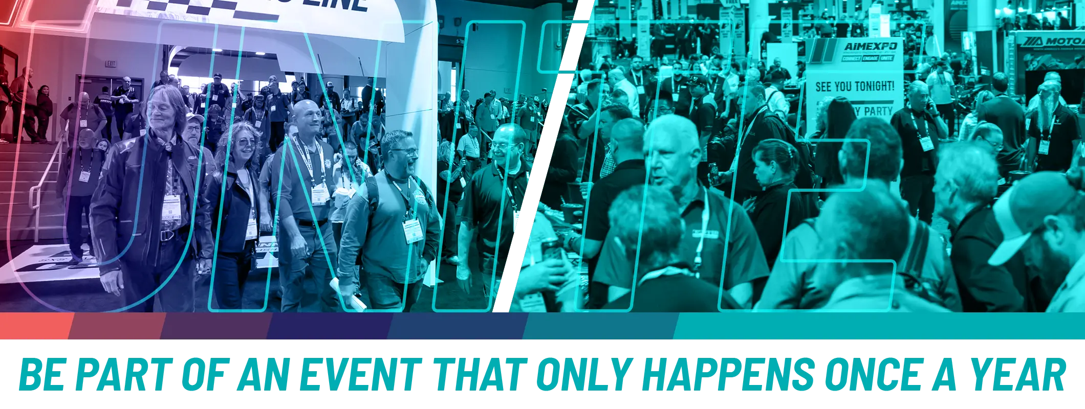 UNITE — Be part of an event that only happens once a year
