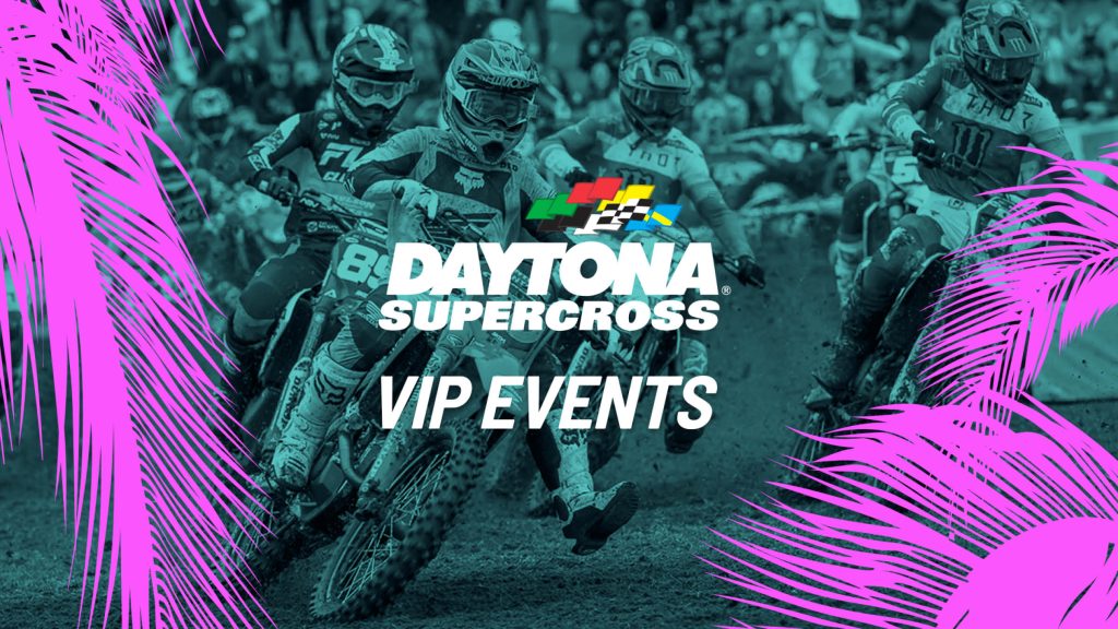 Daytona SX VIP Events